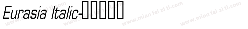 Eurasia Italic字体转换